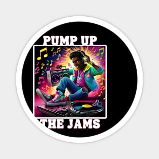 Pump Up The Jams 1980s Era DJ Rapper Music Lover Magnet